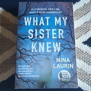 What My Sister Knew by Nina Laurin Paperback